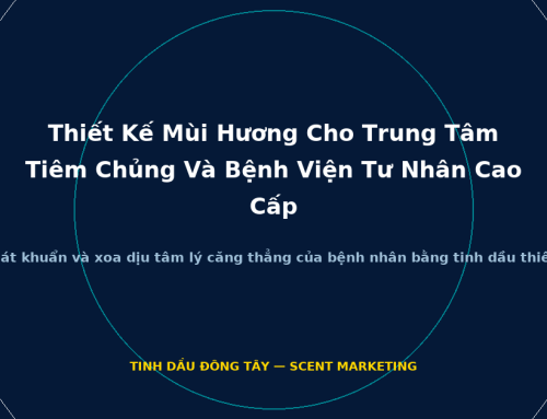 Thiết Kế Mùi Hương Cho Trung Tâm Tiêm Chủng Và Bệnh Viện Tư Nhân Cao Cấp